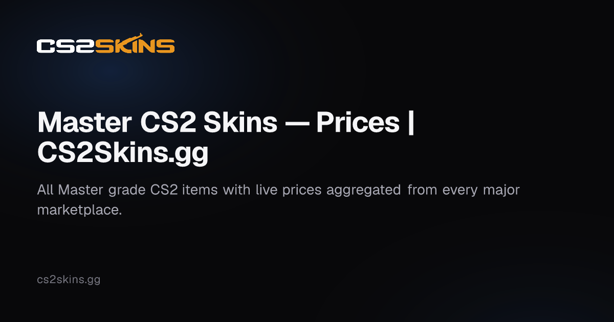 Master CS2 Skins — Prices | CS2Skins.gg