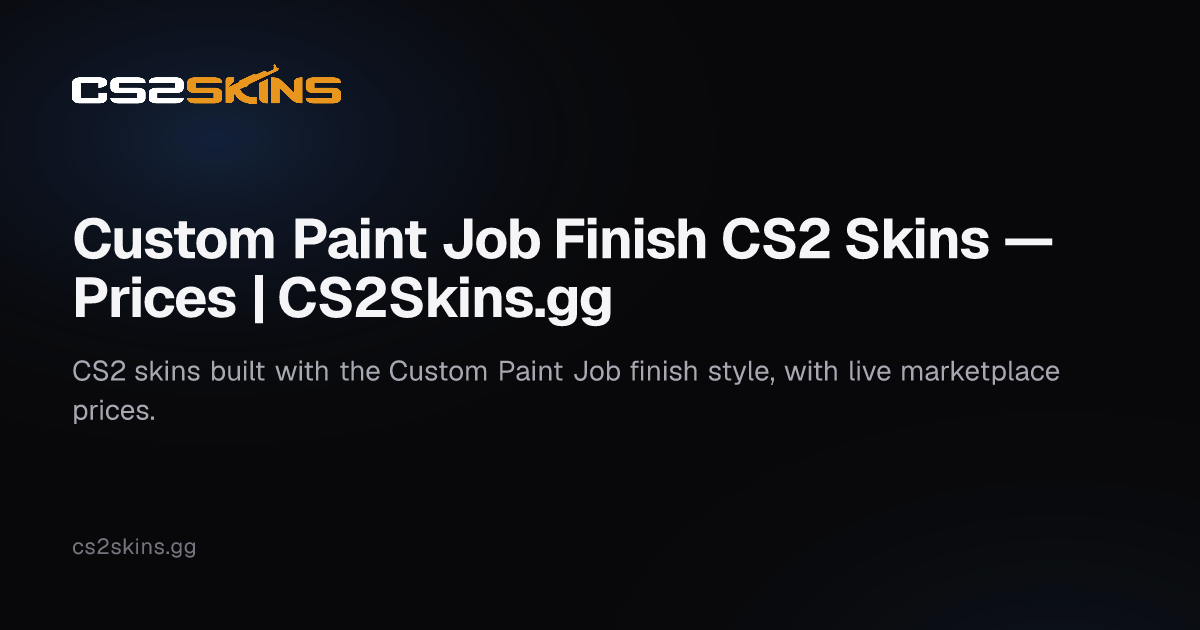 Custom Paint Job Finish CS2 Skins — Prices | CS2Skins.gg