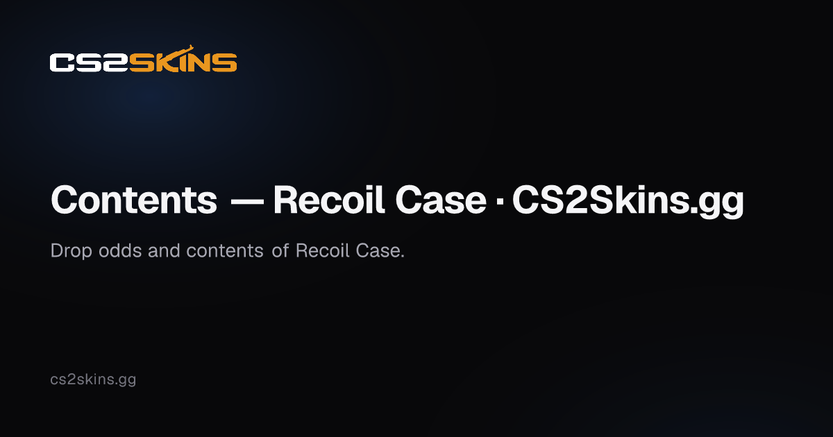 Contents — Recoil Case · CS2Skins.gg