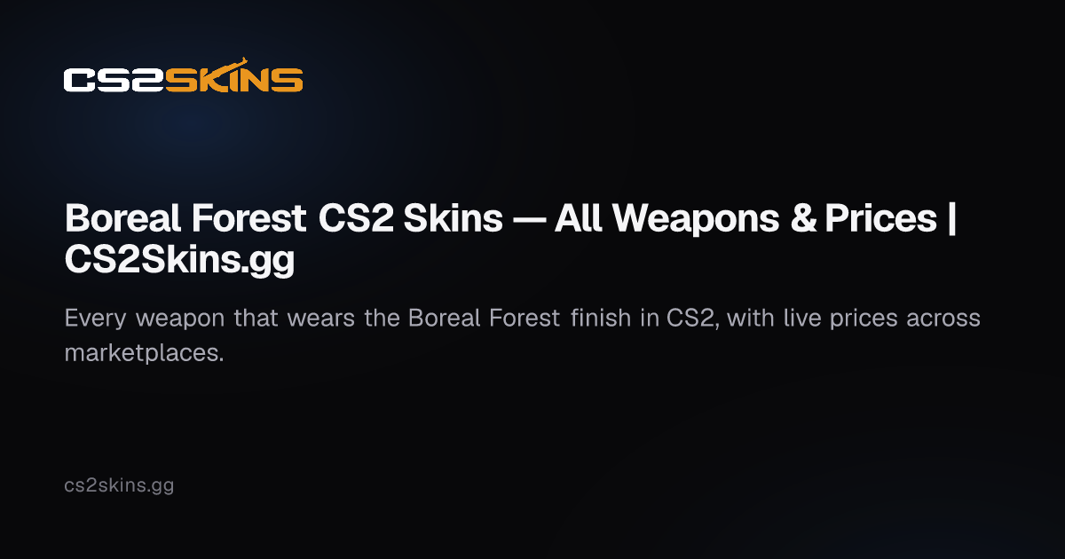 Boreal Forest CS2 Skins — All Weapons & Prices | CS2Skins.gg