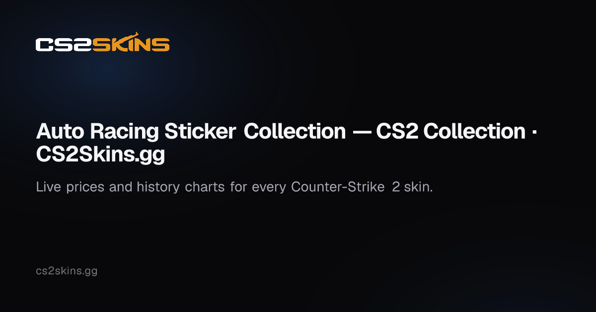 Auto Racing Sticker Collection — CS2 Collection · CS2Skins.gg
