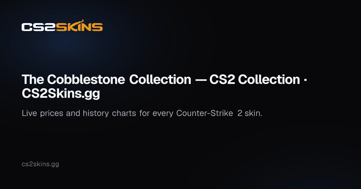 The Cobblestone Collection — CS2 Collection · CS2Skins.gg