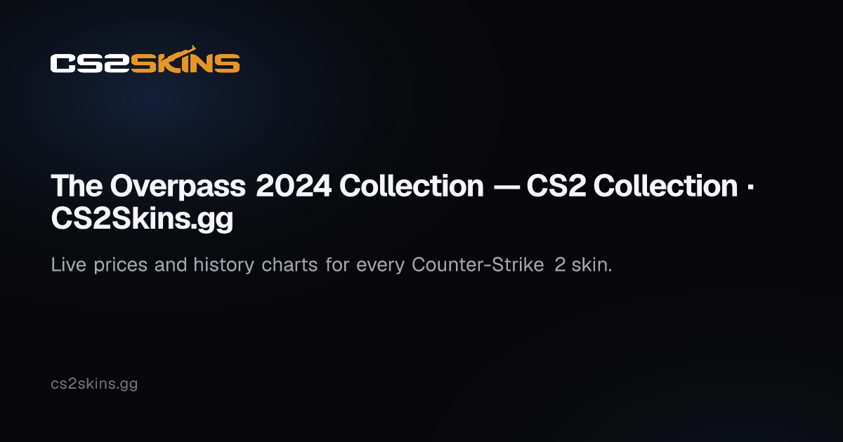 The Overpass 2024 Collection — CS2 Collection · CS2Skins.gg